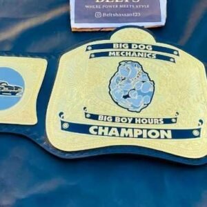 Big Dog Mechanics Big Boy Hours Champion Belt (Customizable Design)